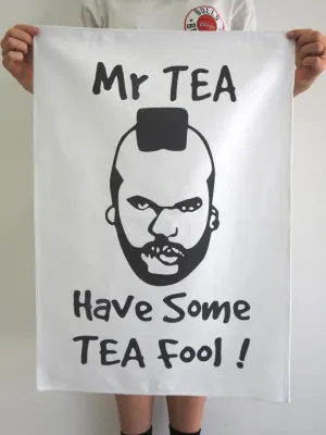 TEA TOWEL MR TEA HAVE SOME TEA FOOL